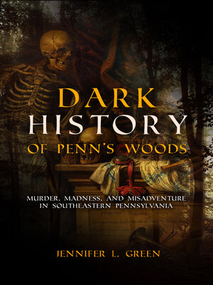 cover image of Dark History of Penn's Woods